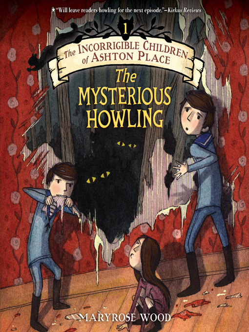 Title details for The Mysterious Howling by Maryrose Wood - Wait list